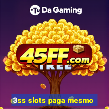 3ss slots paga mesmo